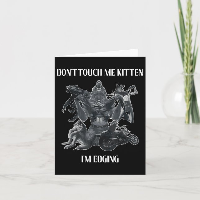 Tarjeta Don't Touch Me Kitten I'm Edging Wolfs Design  (Anverso)