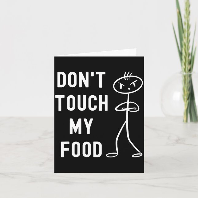 Tarjeta Don't Touch My Food Funny Joke  (Anverso)