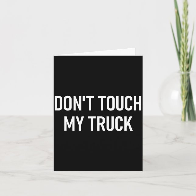 Tarjeta Don't Touch My Truck, Funny, Jokes, Sarcastic Sayi (Anverso)
