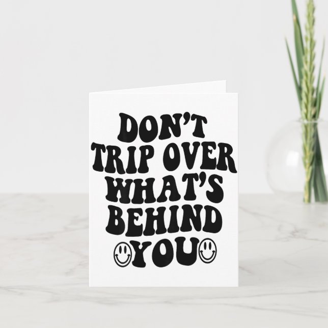 Tarjeta Don't Trip Over What's Behind You , Trendy Aesthet (Anverso)