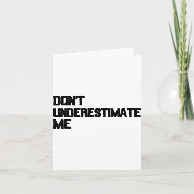 Tarjeta Dont Underestimate Me  (Anverso)