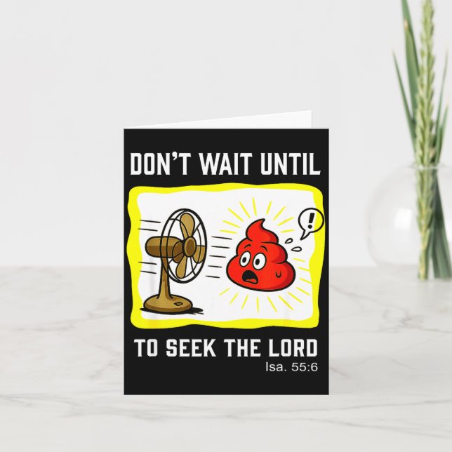 Tarjeta Don't Wait To Seek The Lord Isaiah 55_6  (Anverso)