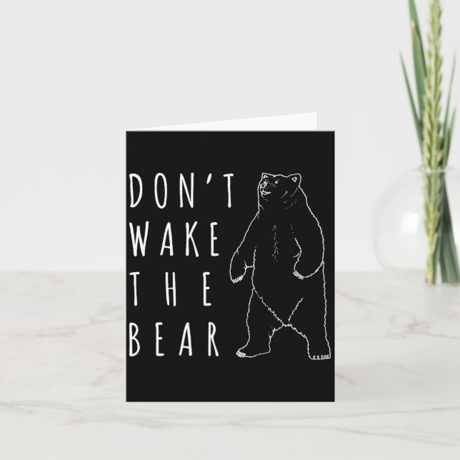 Tarjeta Dont Wake The Bear Shirt, Funny Sleepy Hibernation (Anverso)
