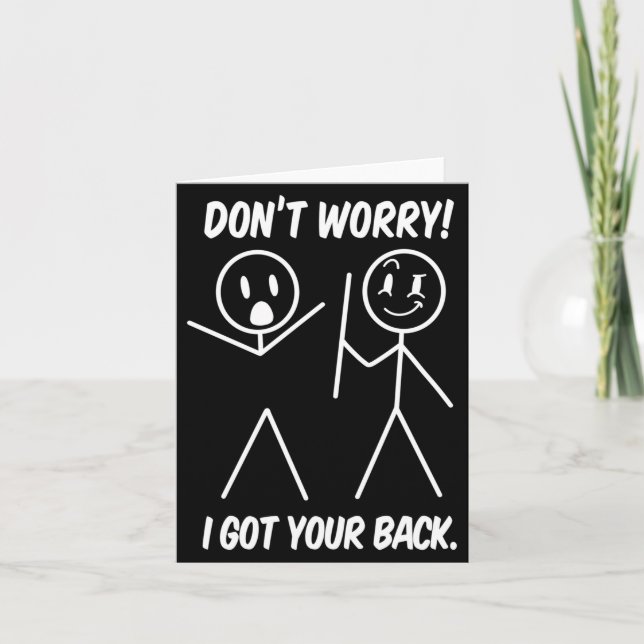 Tarjeta Dont Worry I Got Your Back Funny Stick People Quot (Anverso)