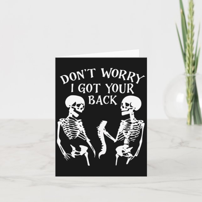 Tarjeta Dont Worry I Got Your Back Skull Skeleton Hallowe  (Anverso)