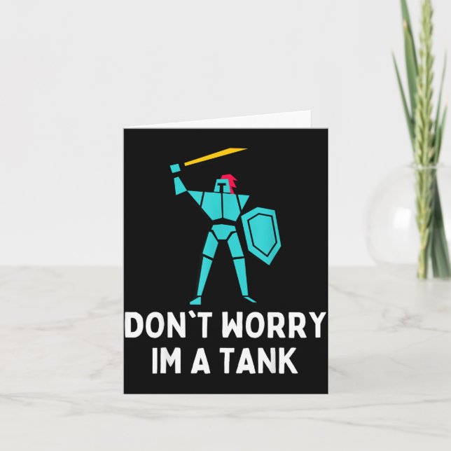 Tarjeta Don't Worry Im A Tank Gaming Mmo Rpg Funny  (Anverso)
