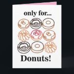 Tarjeta Donut Doughnut Sweet Funny Birthday<br><div class="desc">Donut Doughnut Dulce Funny Birthday Card diseño original de Nisha Prabhu. Dé un toque de dulzura y humor con nuestra "tarjeta de cumpleaños divertida de donut Doughnut"! Perfecto para todo aquel que desee repostería y un gran sentido del humor, esta tarjeta le hará sonreír a la cara del celebrante de...</div>