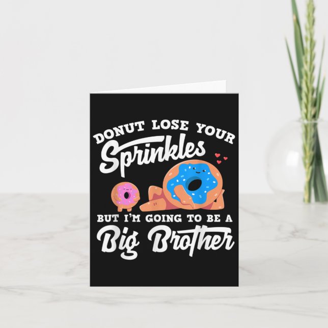 Tarjeta Donut Lose Your Sprinkels I'm Going To Be A Big Br (Anverso)