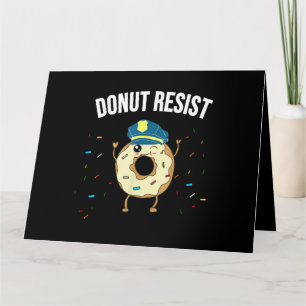 Tarjeta Donut Resist Meme Funny Police Officer Apoya El