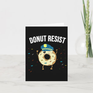 Tarjeta Donut Resist Meme Funny Police Officer Apoya El