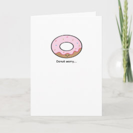 Tarjeta Donut Worry Greeting Card Kawaii Donut Illustratio
