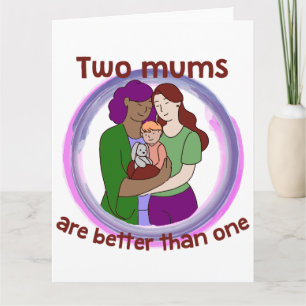 Tarjeta Dos Mamáes son mejores que una lesbiana que crie L