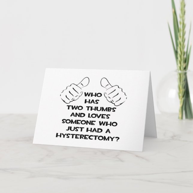 Tarjeta Dos Thumbs .. Ama A Alguien Que Tenía Histeriectom (Anverso)