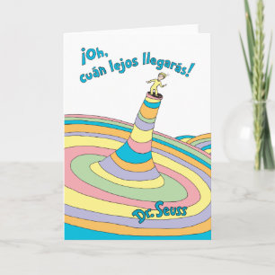 Tarjeta Dr. Seuss   ¡Oh, cuán lejos llegarás! -> Dr. Seuss
