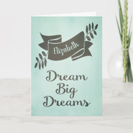 Tarjeta Dream Big Dreams Graduación Felicitaciones Green