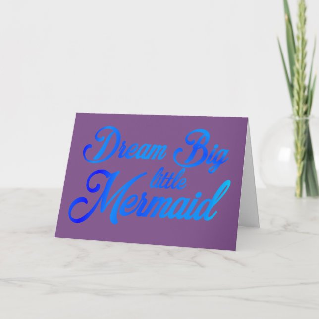 Tarjeta Dream Big Little Mermaid (Anverso)