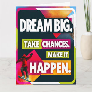 Tarjeta Dream Big, Take Chances