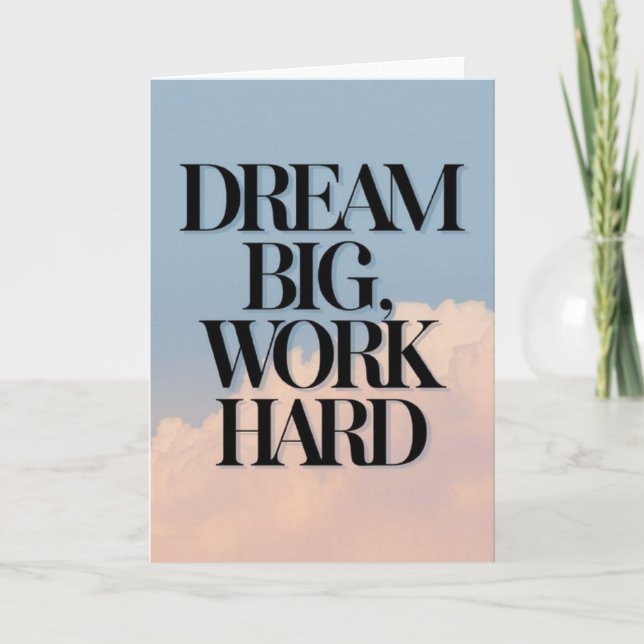 Tarjeta "Dream Big, Work Hard" Motivational Quote Card (Anverso)