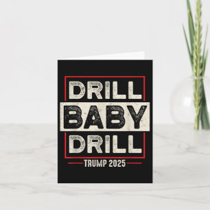 Tarjeta Drill Baby Drill Trump 2025 America Is Back Usa Fl