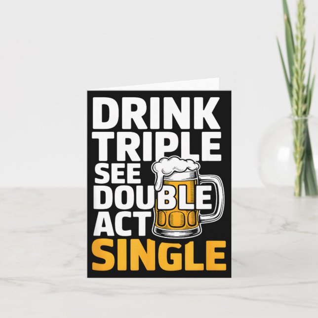 Tarjeta Drink Triple See Double Act Single - Funny Drinkin (Anverso)