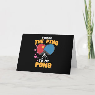 Tarjeta Du bist das Ping zu meinem Pong Tischtenis