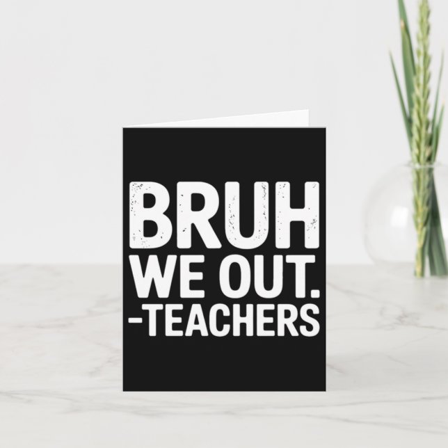 Tarjeta Dulce final del año escolar profesor verano Bruh O (Anverso)