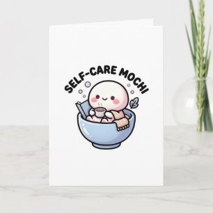 Tarjeta Dulce saludo de Kawaii Mochi de autocuidado para r