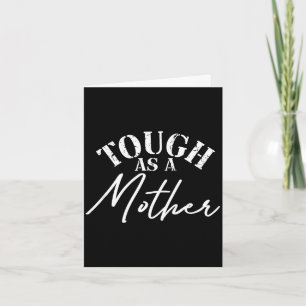 Tarjeta Dura como una madre, día de la madre, nueva mamá,