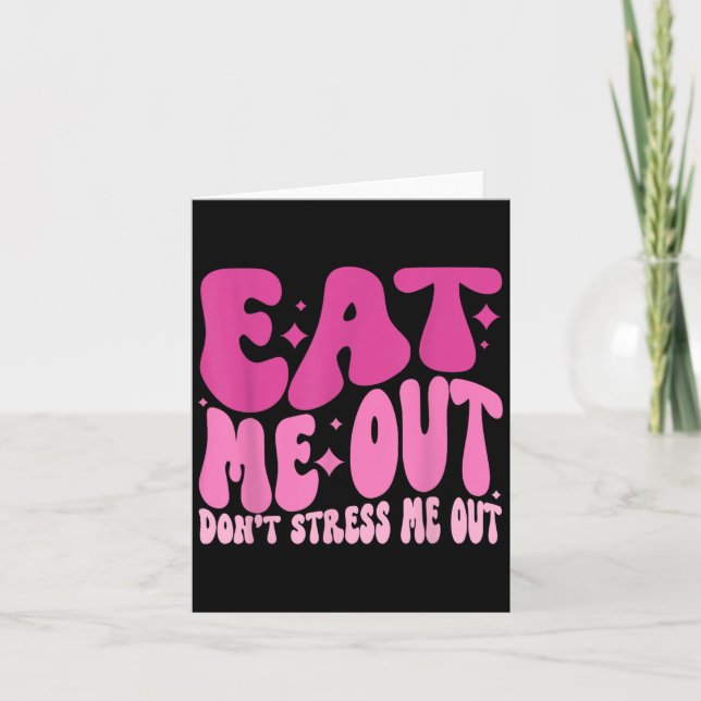 Tarjeta Eat Me Out Don’t Stress Me Out Apparel  (Anverso)