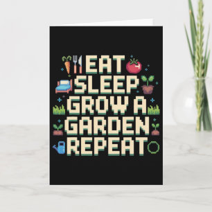Tarjeta Eat Sleep Grow A Garden Repeat GardenGame