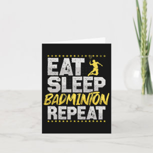 Tarjeta Eat Sleep Repeat Badminton Hob