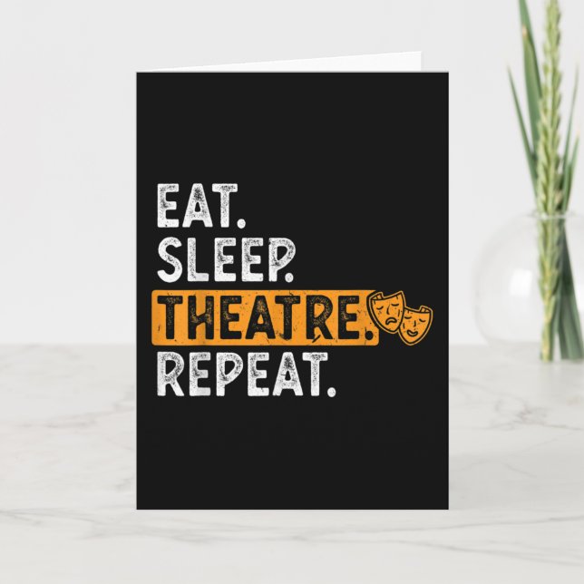 Tarjeta Eat Sleep Theatre Repeat Theater (Anverso)