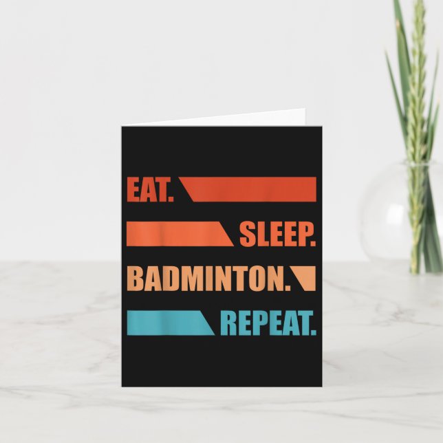 Tarjeta Eat Slepp Badminton Repetir (Anverso)