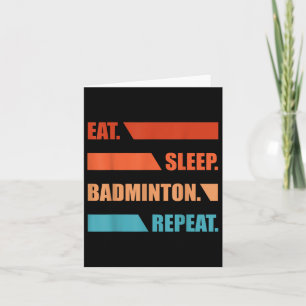 Tarjeta Eat Slepp Badminton Repetir