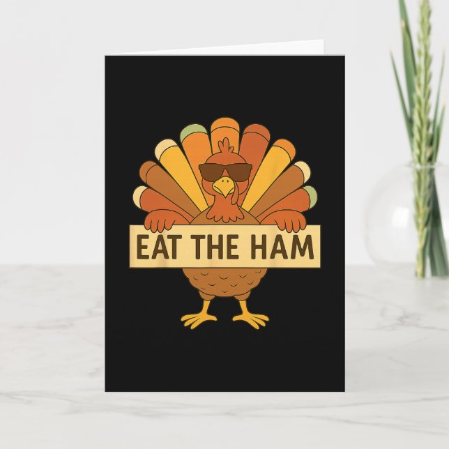 Tarjeta Eat The Ham Save A Turkey Funny Thanksgiving Turke (Anverso)