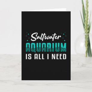 Tarjeta El Acuario De Agua Salada Es Todo Lo Que Necesito 