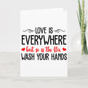 Tarjeta El Amor Está en Todas Partes Pero También la Gripe