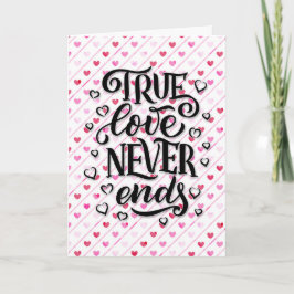 Tarjeta El amor verdadero nunca termina con el El día de S