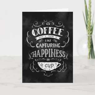 Tarjeta El café con un amigo es como la felicidad en una c