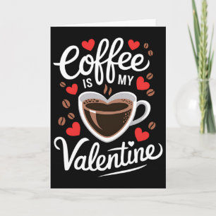 Tarjeta El café es mi diseño romántico de San Valentín par
