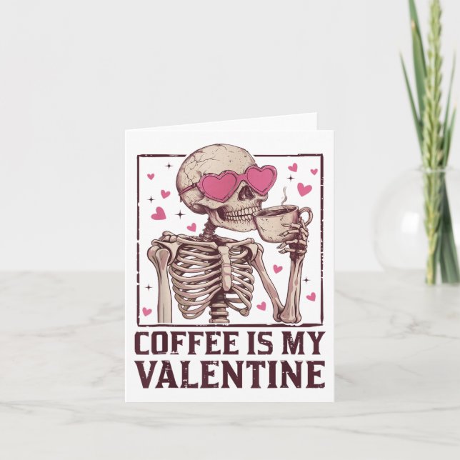 Tarjeta El café es mi esqueleto de San Valentín Bebe café  (Anverso)