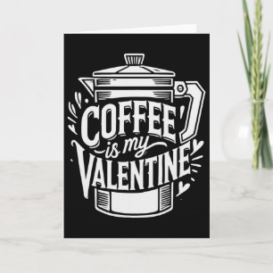 Tarjeta El café es mi San Valentín