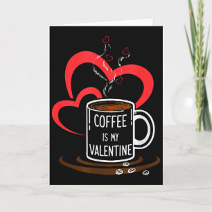 Tarjeta El Café Es Mi San Valentín Mujeres Hombres Parejas