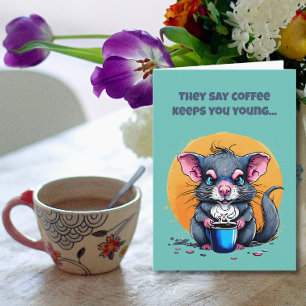 Tarjeta El café te mantiene joven cumpleaños