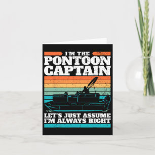 Tarjeta El Capitán Del Barco Pontoon Siempre Tiene Razón E