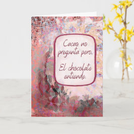 Tarjeta El Chocolate Entiende – Pensando en Ti – Spanish 