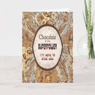 Tarjeta El Chocolate Es Mi Superpoder – Ánimo Divertido