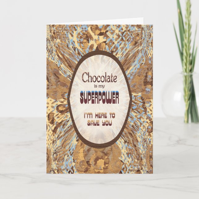 Tarjeta El Chocolate Es Mi Superpoder – Ánimo Divertido (Anverso)