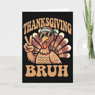 Tarjeta El día de Acción de Gracias Bruh Funny Turkey Fall