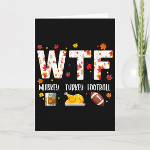 Tarjeta El Día de Acción de Gracias del Wtf Whiskey Turkey